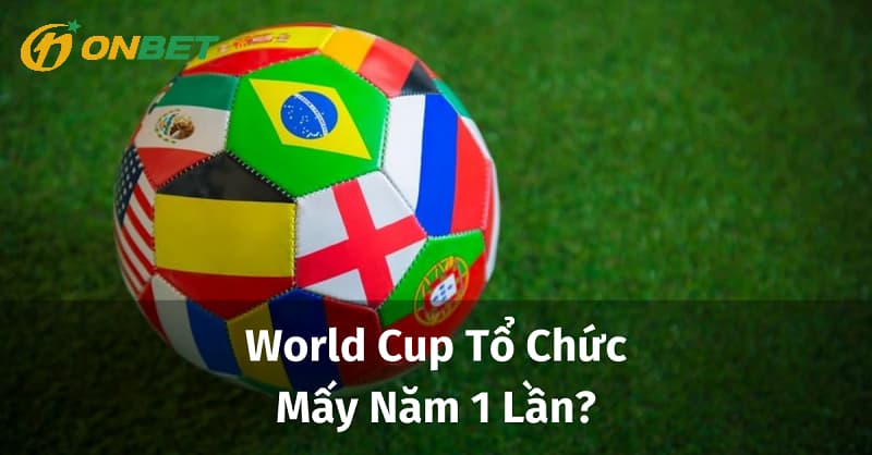 World cup mấy năm 1 lần