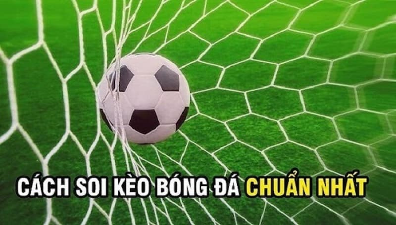 Bí quyết soi kèo hiệu quả